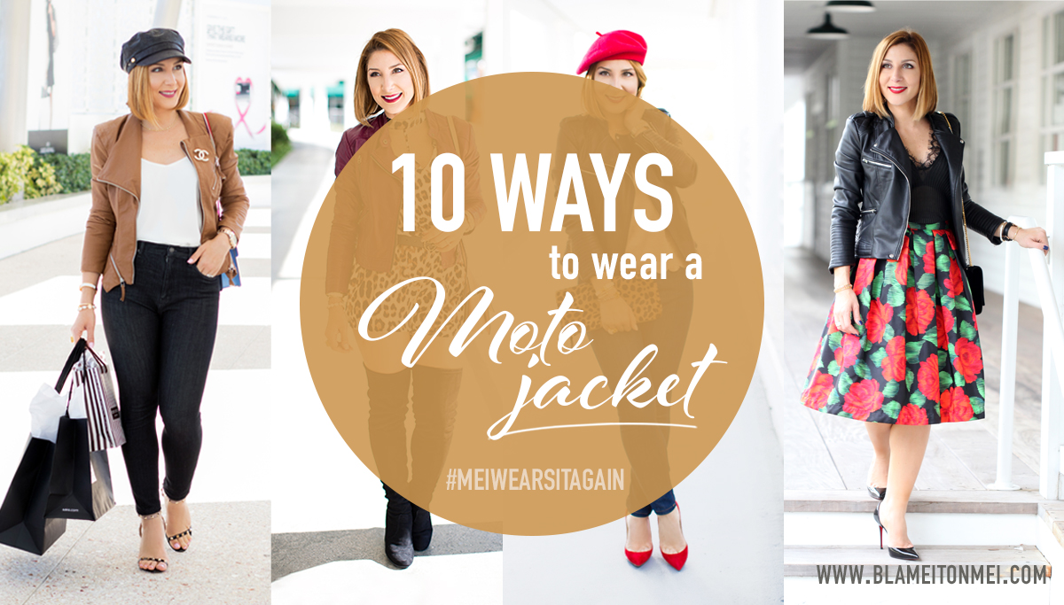 #MeiWearsItAgain: How To Wear 3 Moto Jackets 10 Different Ways - Blame ...